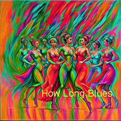 How Long Blues