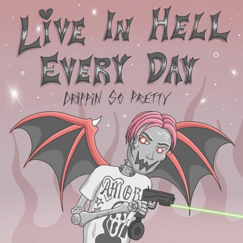live in hell everyday (prod thislandis)