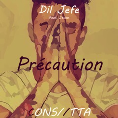 Dil Jefe Feat Jesko - PRECAUTION ( 2024 )