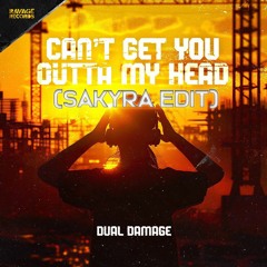 Dual Damage - Can't Get You Outta My Head (Sakyra Edit)