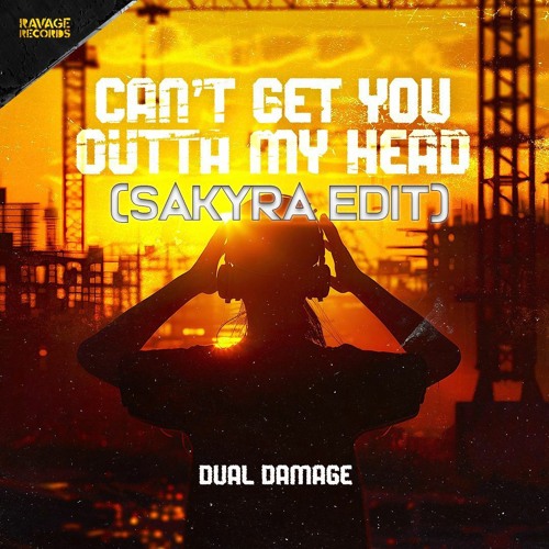 Dual Damage - Can't Get You Outta My Head (Sakyra Edit)