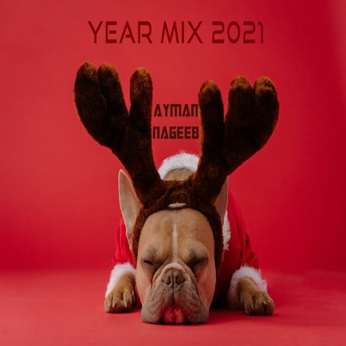 Ayman Nageeb _ YearMix 2021