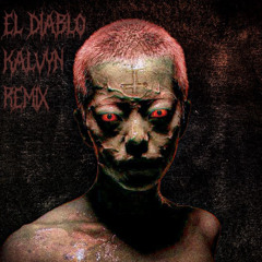 CARNAGE - EL DIABLO (KALVYN SCHRANZ REMIX) *FREE DL*