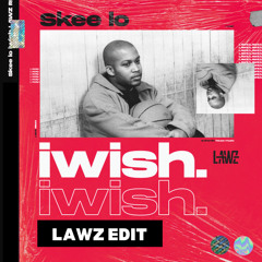I WISH (LAWZ EDIT EXTENDED MIX) [FREE DOWNLOAD]