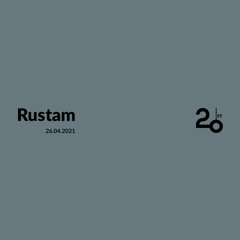 Rustam @ 20ft Radio - 26/04/2021