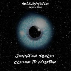 CLOSER TO DISASTER (FEAT. JENNIFER PAULOS)