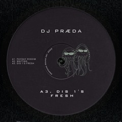 [BANDCAMP] DJ Praeda - Dis 1's Fresh