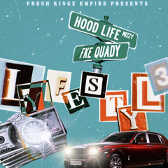 ”Lyfe$tyl3” ft. FKE Quady & Hood Life Mizzy (Prod. Lock16)