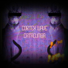 Cortex Wave - Catacumba (Feat.S4FIRA)