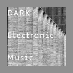 Dark Electronic Music