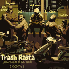 Willyams x Lil Gun Trash Rasta