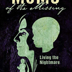FREE EBOOK 📂 Moms of the Missing: Living the Nightmare by  Steffen Hou EPUB KINDLE P