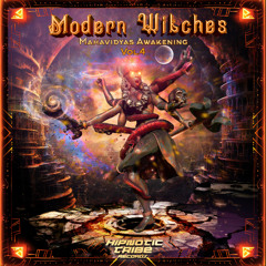 Mahavidyas Awakening MIXTAPE🔱V/A Modern Witches Vol.4🔱(Mastered by Yatzee)