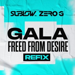 FREED FROM DESIRE (Bootleg) SUBLOW Hz & ZERO G - Free Download