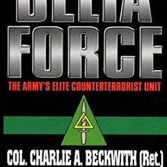 [PDF]❤️DOWNLOAD⚡️ Delta Force The Army's Elite Counterterrorist Unit