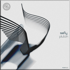 SEFLY - PLUTON [ OUT NOW ]
