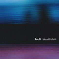 San Ré - Take out the light (EP)