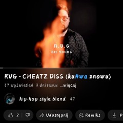 RVG - CHEATZ DISS (ku#wa znowu) link do nutki na YT https://youtu.be/WWJxczbceP8?si=-lK2PxwexH_YViWd