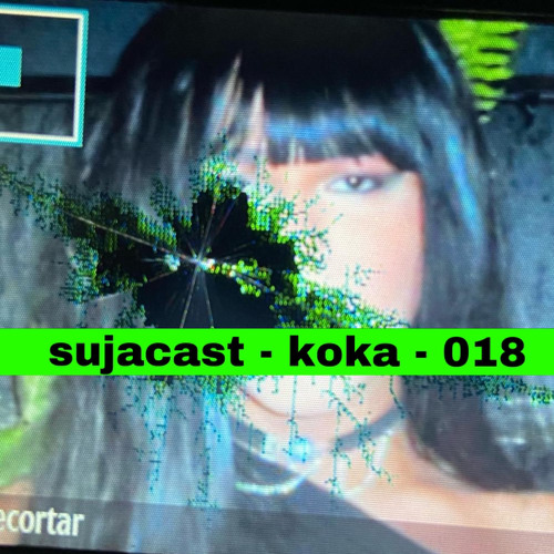 sujacast - koka - 18