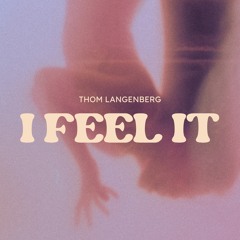 I Feel It [FREE DL]