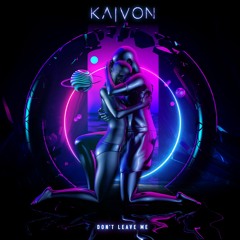 KAIVON - Don't Leave Me
