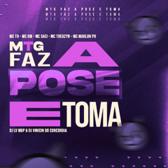 MTG  - FAZ A POSE E TOMA - DJ LV MDP & DJ VINICIN DO CONCORDIA
