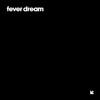 Скачать видео: Fever Dream