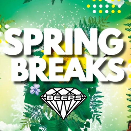 Stream Beeps Spring Breaks 2022 by BEEPS Listen online for free on