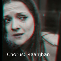 Raanjhan (Slowed Mix)