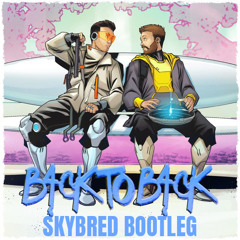 RIOT - Back To Back (Skybred Bootleg) [FREE DL]