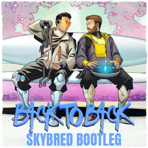RIOT - Back To Back (Skybred Bootleg) [FREE DL]