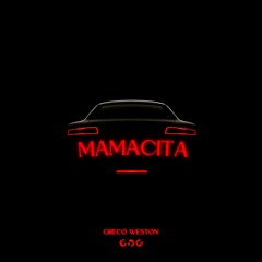 Mamacita - (Prod. Benihana Boi)