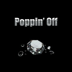 Poppin' Off