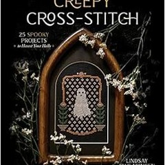 [Access] [KINDLE PDF EBOOK EPUB] Creepy Cross-Stitch: 25 Spooky Projects to Haunt Your Halls by Lind