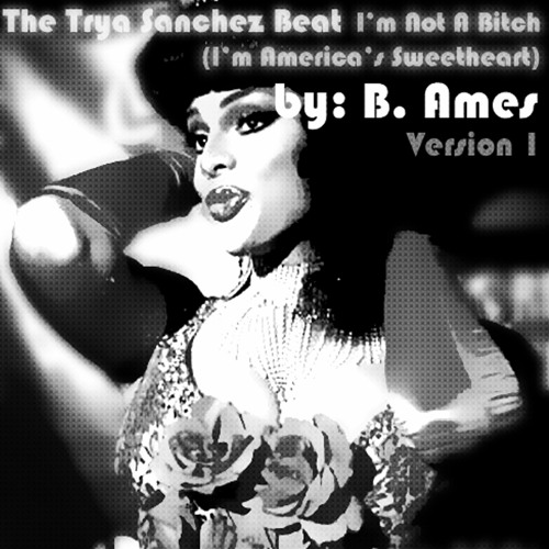 I'm Not A Bitch (feat. Tyra Sanchez) | 2010