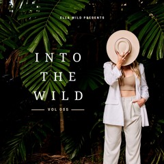 Into the Wild 005 - Live for Palo Santo