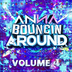 Bouncin' Around Volume 4 Mixed By Anna