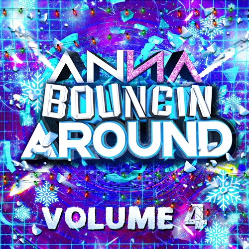 Bouncin' Around Volume 4 Mixed By Anna