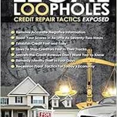 Access EBOOK 💘 Legal Loopholes: Credit Repair Tactics Exposed by Charles Dickens [EP