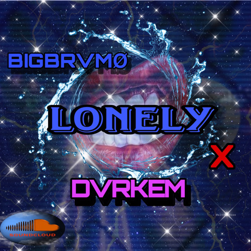 BIGBRVMØ  - LONELY feat DARKEM .mp3