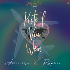 Kite'l vin we'm.m_ Raphie feat AuthentiqueSTM