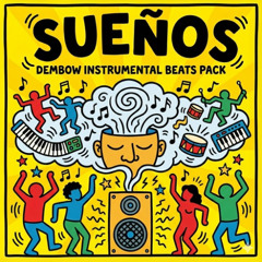 SUEÑOS - DEMBOW INSTRUMENTAL BEATS PACK (5)
