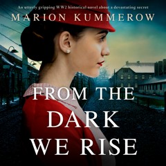 From the Dark We Rise by Marion Kummerow, narrated by Stephanie Cannon