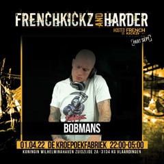 BobMans - Frenchkickz and Harder 7 - DJ Contest Winner
