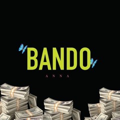 BANDO - ANNA (Vittorini & Carino Mashup)