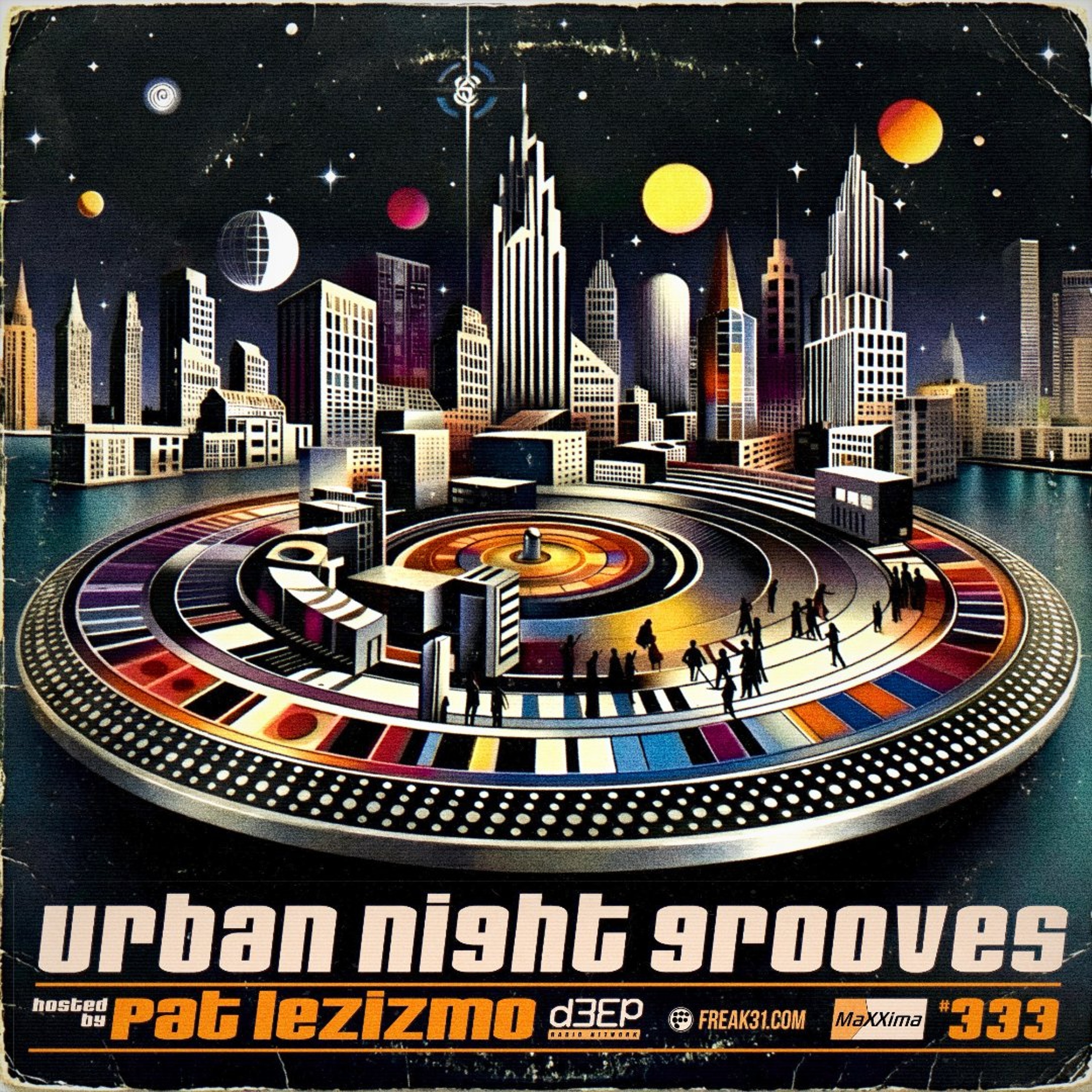 Urban Night Grooves 333 - Hosted by Pat Lezizmo episode artwork