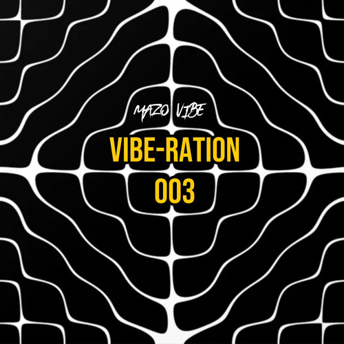 VIBE-RATION 003 - Mazo Vibe