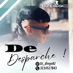 DE DESPARCHE ! - DJ DIEGO