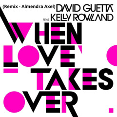 David guetta - kelly Rowland (Remix Almendra Axel)