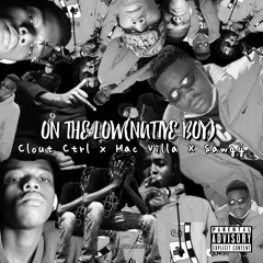 On The Low(Native Boy) prod. Rico Mortars (FEAT. MAC VILLA & SAWGY)